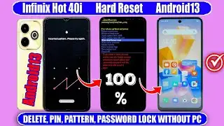 Infinix Hot 40i Hard Reset Screen Lock Bypass ✅ (X6528) Android 13 🔐 Not Working 2024🔐  Without Pc🔐