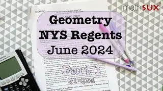 Geometry NYS Regents | June 2024 | Part 1| MathSux