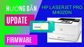 Instructions for Update Firmware for HP Laserjet Pro M402dn