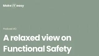 Make IT easy Podcast #2: Functional Safety