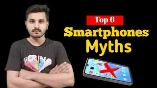 6 Smartphone Myths You Still Believe [DEBUNKED]