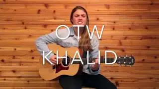 OTW (Khalid Cover)