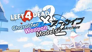 Left 4 Dead 2: (WEEB ALERT!!) Blue Archive Charater Model Weapon Mods Vol.2