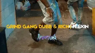 Grind Gang Dubb | Grind Gang Rich - Flexin (Official Music Video)