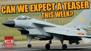 War Thunder - CAN we EXEPCT the TEASER, DEV STREAM & DEV SERVER thi WEEK? WHEN are seeing those?