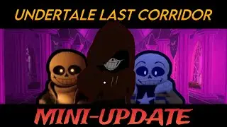 SWAP DUST IS BETTER NOW?! (MINI UPDATE) - Undertale Last Corridor - Cynnahmon