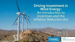 Driving Investment in Wind Energy: An Introduction to Incentives and the Inflation Reduction Act