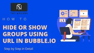 Learn How To Hide Or Show Groups Using URL in bubble.io