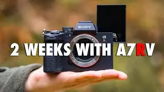 SONY a7RV Review: Upgrades and Downside | Jaworskyj