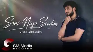 Vəli Abbasov - Səni Niyə Sevdim