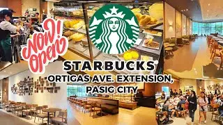 NOW OPEN: Starbucks Ortigas Ave. Extension in Pasig City
