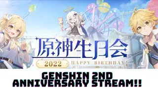 Genshin 2nd anniversary stream from BiliBili | Replay Link in description~