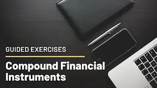 INTACT2: Guided Exercises for Compound Financial Instrument