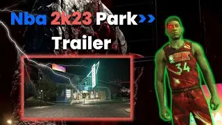 NBA 2k23 Park Trailer Reveal - Do I like The Nba 2k23 Trailer?
