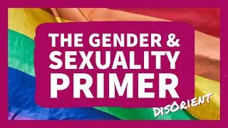 The AAPI Gender & Sexuality Primer - DisOrient Ep. 10