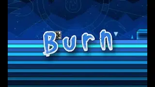 B u r n by IJBSI (3 COINS) | Geometry Dash