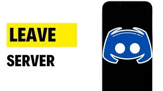 How to Leave Discord Server on Mobile