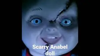 scarry doll part 7