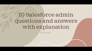 10 Questions and answers to help pass your Salesforce admin exam