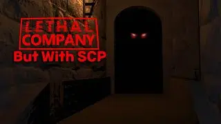 Lethal Company But With SCP....