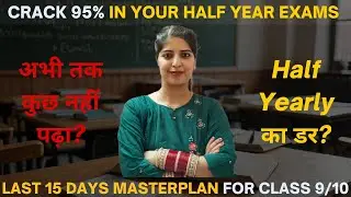 Top Exam Topics for Class 9 & 10 | Half Yearly Exam Prep Guide
