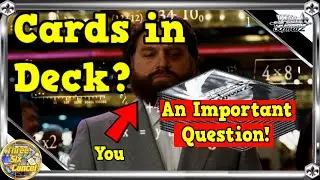 Cards in Deck?  Why this is an important question!  [Weiss Schwarz]