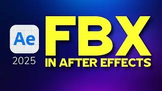 How to Import FBX Files in After Effects Beta | Complete Tutorial