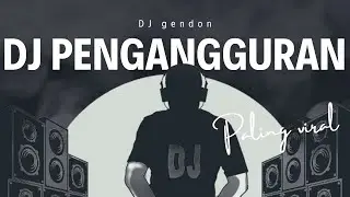 DJ PANCENE MUNG PENGANGGURAN DURUNG ONO PENGHASILAN | DJ PENGANGGURAN VIRAL TIKTOK 2024