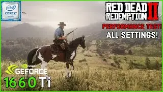 Red Dead Redemption 2 - GTX 1660 TI Benchmark FPS Test - All Settings