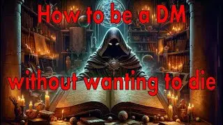 How to be a Dungeon Master without Losing Sleep