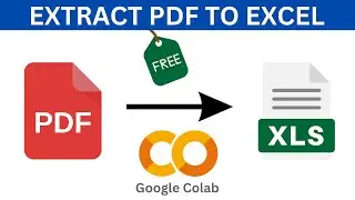 How to Convert PDF to Excel | Using Google Colab #2024