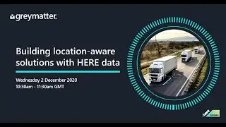 HERE Data webinar: Building location-aware solutions with HERE data