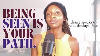 your fear of being seen is only proof it's your calling.
