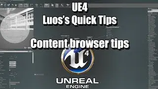 [UE4] Quick Tips and Shader Tricks: 4. Content Browser Tips