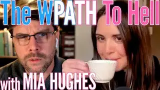 The WPATH To Hell... | with Mia Hughes 