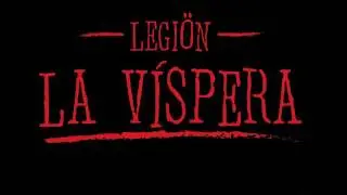Legión - La víspera