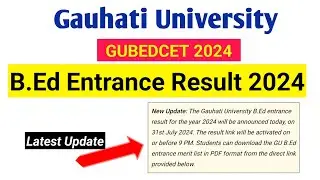 Gauhati University B. Ed Entrance Result 2024 || GUBEDCET 2024 Result ||
