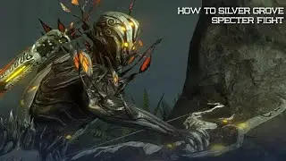 How to Silver Grove Specter Fight