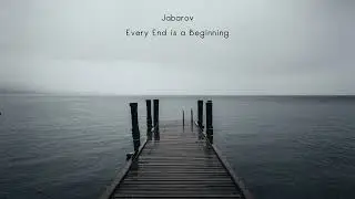 Jabarov -  Every end is a Beginning