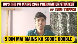 LAST 5 DAYS PREPARATION STRATEGY FOR RRB PO MAINS 2024 | #rrbpo2024 #rrbpomains2024