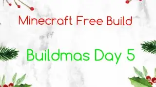 Present In A Present! Buildmas Day 5!