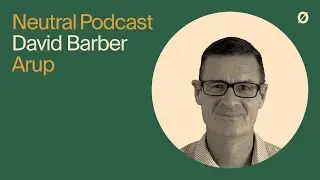 Neutral Podcast Ep 24 – Fire Protection for Mass Timber | David Barber