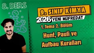 🧪 9. Sınıf Kimya | 8. Ders | Hund, Pauli ve Aufbau Kuralları | 2025 -2026 Maarif Model