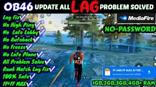 ❕FREE FIRE MAX AND FREE FIRE NEW OB46 UPDATE LAG FIX CONFIG FILE❕ ✳️OB46 ALL LAG PROBLEM FIX✳️