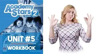 ACADEMY STARS 2. UNIT #5. SUN AND SNOW. WORKBOOK