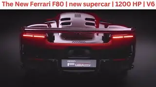 New Ferrari F80 - With 1200 HP - V6 Engine