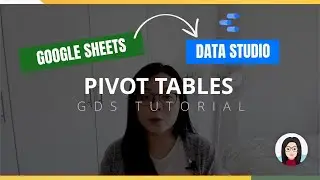 2-IN-1 PIVOT TABLE TUTORIAL - Build Google Sheets Pivot Tables in Google Data Studio w/ 3 Examples
