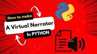 How to make a Virtual Narrator in Python 2022