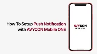 [Mobile ONE] How To Setup Push Notification with AVYCON Mobile ONE