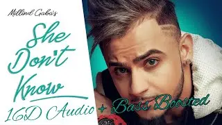 Millind Gaba - She Don't Know 16D + Bass Boosed Audio | Use Headphones
